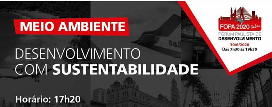 Leia mais sobre o artigo FOPA 2020 – Fórum Paulista de Desenvolvimento – 30.06.2020